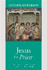 Perrin, Dr Nicholas (Author) Perrin, Nicholas Perrin - Jesus the Priest