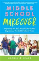 Michelle Icard, Icard Michelle - Middle School Makeover