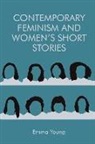 Emma Young, Young Emma - Contemporary Feminism and Women''s Short Stories