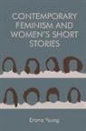 Emma Young, Young Emma - Contemporary Feminism and Women''s Short Stories