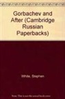 White Stephen White, Stephen White - Gorbachev and After