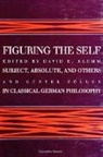 David E Klemm, David E. Klemm, Gunter Zoeller, Gunter Zoller, Günter Zöller - Figuring the Self
