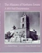 Buford L Pickens, Buford L. Pickens - The Missions of Northern Sonora