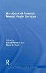 Alana N. Cook, Ronald Roesch, Ronald Cook Roesch, Alana N. Cook, Cook Alana N., Ronald Roesch - Handbook of Forensic Mental Health Services