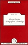Rees Martin Rees, Martin Rees - Perspectives in Astrophysical Cosmology