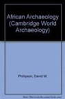 Phillipson David W. Phillipson, David W. Phillipson - African Archaeology