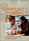 SI (Charlie) Benrimoj, Dexter Dunphy, Dexter C. Dunphy, Ian Palmer, Alison Roberts - Community Pharmacy: Strategic Change Management