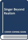 Robert Singer, Robert Singer, Robert (Professor of Liberal Studies Singer, SINGER ROBERT - Beyond Realism