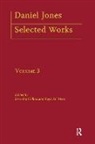 Beverley Collins, Inger M. Mees, Beverley Collins, Collins Beverley, Inger M. Mees, Mees Inger M.... - Daniel Jones, Selected Works: Volume III