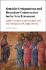 TREBILC PAUL RAYMON, Paul R. Trebilco, Paul Raymond Trebilco, Paul Raymond (University of Otago Trebilco - Outsider Designations and Boundary Construction in the New Testament