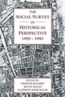 Kevin Bales, Martin Bulmer, Sklar Kathryn Kish Sklar, Bales Kevin Bales, Bulmer Martin Bulmer, Kathryn Kish Sklar - The Social Survey in Historical Perspective, 1880-1940