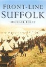 Michael Foley, MICHAEL FOLEY - Front-Line Suffolk