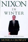 Monica Crowley, Crowley Monica - Nixon in Winter
