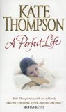 Kate Thompson - A Perfect Life