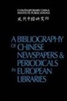 Contemporary China Institute - A Bibliography of Chinese Newspapers and Periodicals in European Libraries