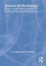C. G. Jung, C. G. Jung, C. Kerenyi, Carl Kerenyi - The Science of Mythology