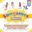 Lois Hickman, Aubrey Lande, Bob Wiz - Songames for Sensory Processing [With 2 CDs]