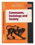 Philip Abrams, Sheila Abrams, McCulloch Andrew McCulloch, Pat Gore, Andrew McCulloch, Gore Pat Gore... - Communes, Sociology and Society