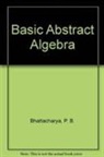 P. B. Bhattacharya, Bhattacharya P. B. Bhattacharya - Basic Abstract Algebra