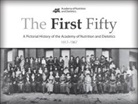 Academy of Nutrition &amp; Dietetics, Academy of Nutrition and Dietetics, Academy of Nutrition and Dietetics - The First Fifty