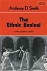 Smith Anthony D. Smith, Anthony D. Smith - The Ethnic Revival