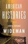 John Edgar Wideman - American Histories