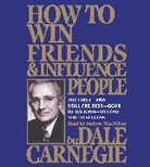 Dale Carnegie, Dale/ MacMillan Carnegie, Andrew MacMillan - How to Win Friends and Influence People (Audio book)