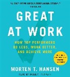 Morten Hansen, Morten T. Hansen, Morten/ Petkoff Hansen, Robert Petkoff - Great at Work (Audio book)