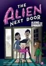 A I Newton, A. I. Newton, A.I. Newton, Anjan Sarkar - The Alien Next Door 2: Aliens for Dinner?!
