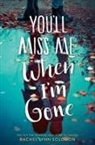 Rachel Lynn Solomon - You'll Miss Me When I'm Gone