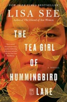 Lisa See, See Lisa - Tea Girl of Hummingbird Lane