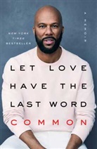 Common, To Be Confirmed - Let Love Have the Last Word