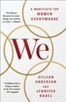 Gillian Anderson, Jennifer Nadel - We: A Manifesto for Women Everywhere