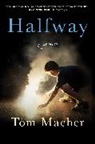Tom Macher - Halfway