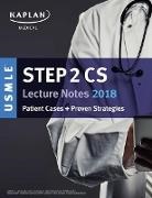 Kaplan Medical,  Kaplan Nursing - USMLE Step 2 CS Lecture Notes 2018 - Patient Cases + Proven Strategies