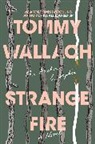 Tommy Wallach - Strange Fire