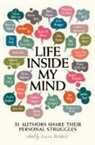 E Kristin Anderson, E. Kristin Anderson, Jennifer L. Armentrout, Cyn Balog, Balog Cyn, Amber Benson... - Life Inside My Mind