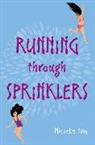 Michelle Kim - Running through Sprinklers