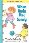 Tomie Depaola, Tomie/ Lewis dePaola, DePaola Tomie, Tomie Depaola, DePaola Tomie - When Andy Met Sandy