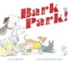 Trudy Krisher, Krisher Trudy, Brooke Boynton-Hughes, Brooke Boynton-Hughes - Bark Park!