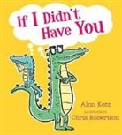Alan Katz, Alan/ Robertson Katz, Chris Robertson - If I Didn't Have You