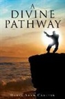 derek Sean Carlton - A Divine Pathway