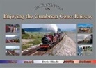 David Handle, David Hindle, David J. Hindle - Enjoying the Cumbrian Coast Railway (Silver Link Silk Editions)