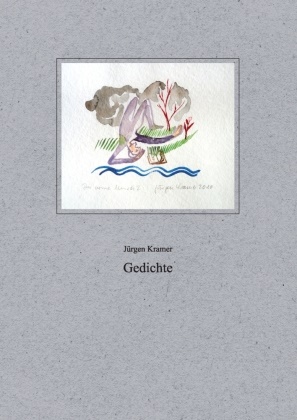 Jürgen Kramer, Heid Kramer, Heidi Kramer - Jürgen Kramer Gedichte 1978-2011