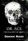 Dominik Ruder - Dr. Age und das ewige Leben