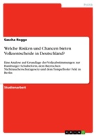 Sascha Rogge - Welche Risiken und Chancen bieten Volksentscheide in Deutschland?