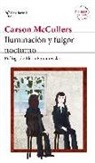 Carson McCullers - Iluminación y fulgor nocturno