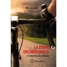 Tim Krabbé - La etapa decimocuarta : 71 historias de ciclismo