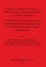 Anna Baudry, Cyrille Billard, Marie-Yvane Daire, Catherine Dupont, Jean-Marc Large, Laurent Lespez... - Anciens peuplements littoraux et relations Homme/Milieu sur les côtes de l'Europe Atlantique/Ancient Maritime Communities and the Relationship between People and the Environment along the European Atlantic Coasts