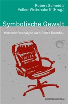 Robert Schmidt, Volker Woltersdorff - Symbolische Gewalt